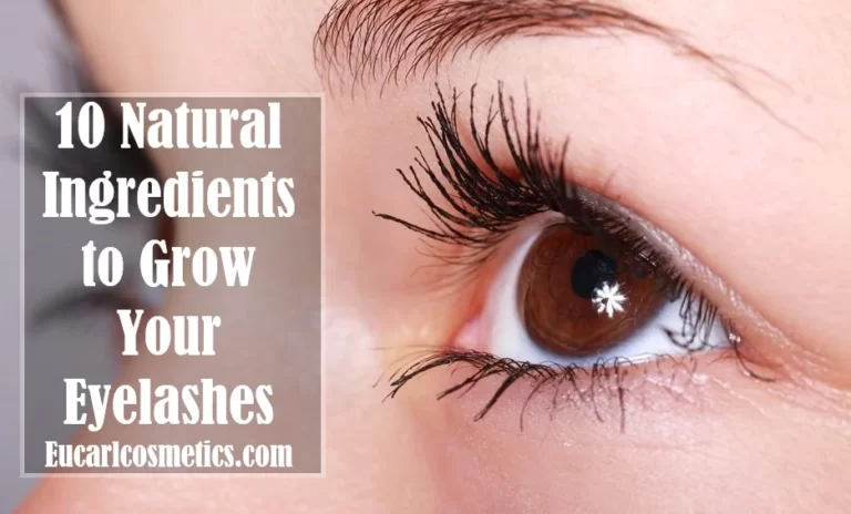 10 Natural Ingredients to Grow Your Eyelashes