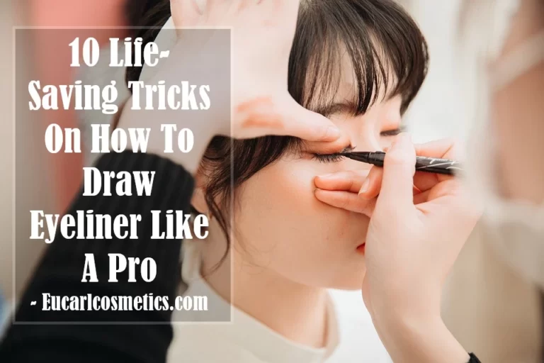 10 Life-Saving Tricks On How To Draw Eyeliner Like A Pro