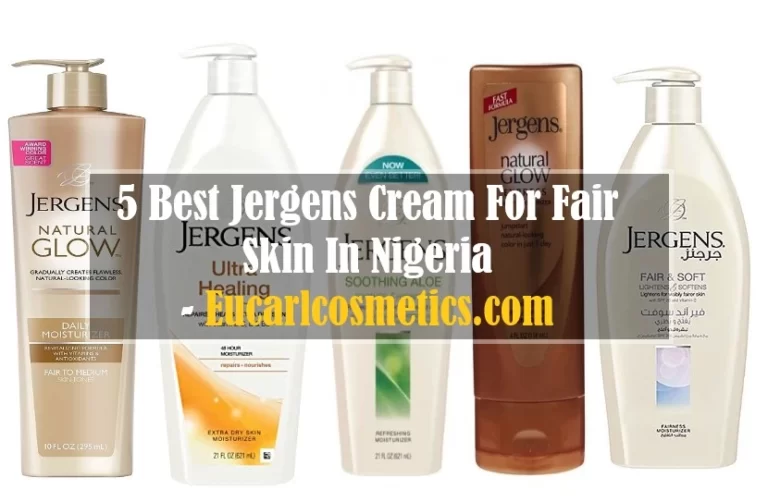 5 Best Jergens Cream For Fair Skin In Nigeria