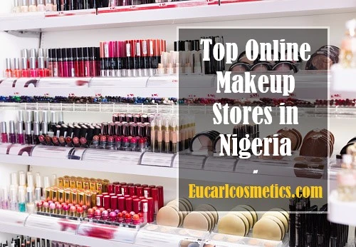 Top 10 Online Makeup Stores in Nigeria