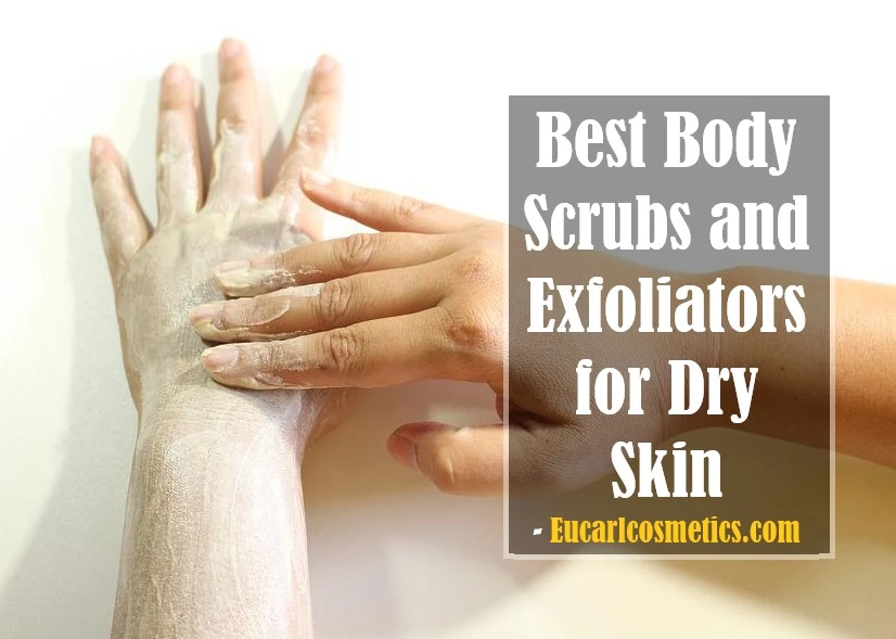 Body Scrubs and Exfoliators for Dry Skin