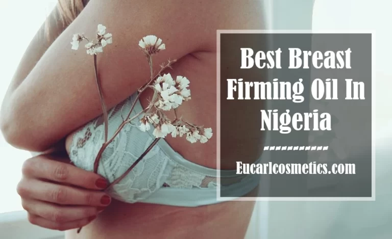 Best Breast Firming Oil In Nigeria