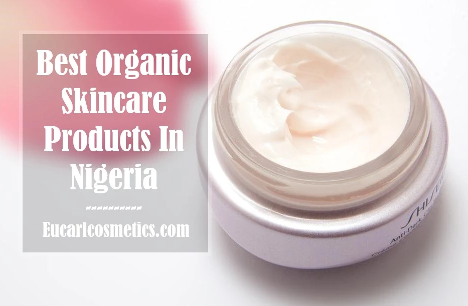 Best Organic Skincare Products In Nigeria