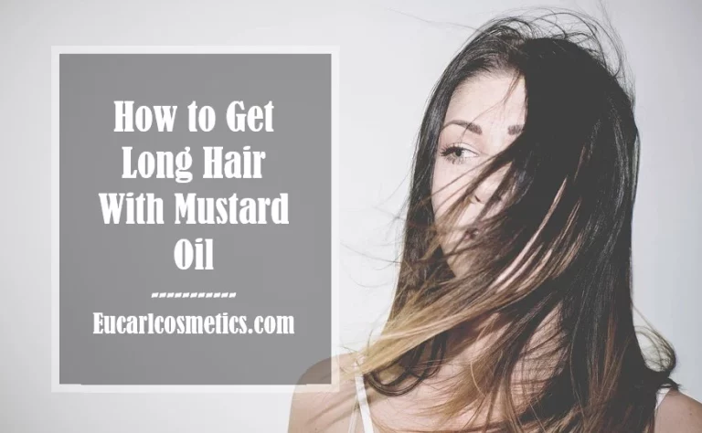 How to Get Long Hair With Mustard Oil